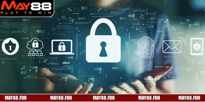 Chính Sách Bảo Mật MAY88 Và Các Cam Kết Quyền Riêng Tư 1 Chính sách bảo mật giúp hội viên tham gia cá cược yên tâm trải nghiệm
