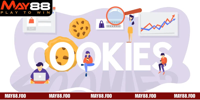 Chính Sách Bảo Mật MAY88 Và Các Cam Kết Quyền Riêng Tư 3 Nhà cái sử dụng cookies để ghi nhớ thói quen của người dùng